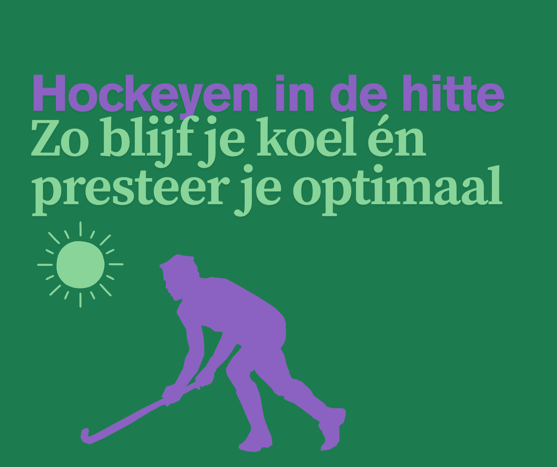 Tips voor hockeyen in de hitte